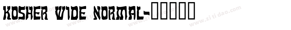 Kosher Wide Normal字体转换